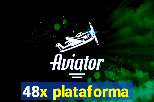 48x plataforma